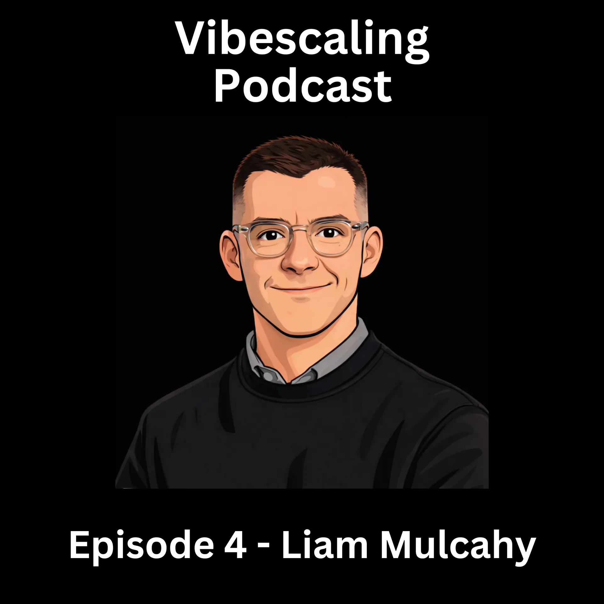 Episode 4 - Liam Mulcahy